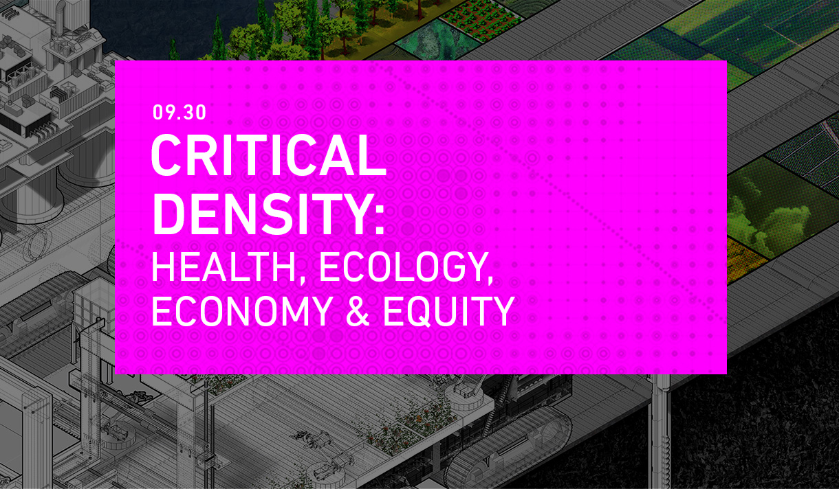 CRITICAL DENSITY: Health, Ecology, Economy & Equity